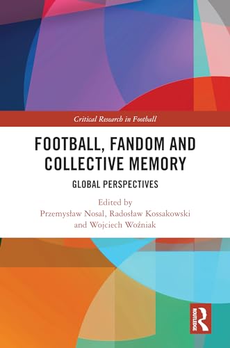 Football, Fandom and Collective Memory: Global Perspectives