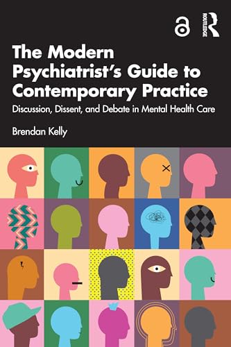 The Modern Psychiatrist’s Guide to Contemporary Practice