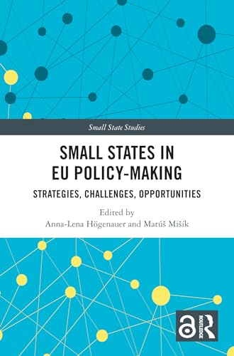 Small States in EU Policy-Making: Strategies, Challenges, Opportunities
