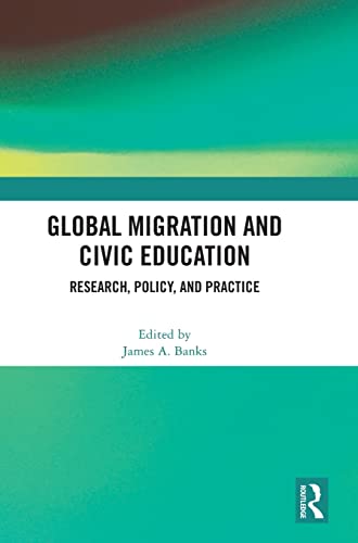 Global Migration and Civic Education: Research, Policy, and Practices