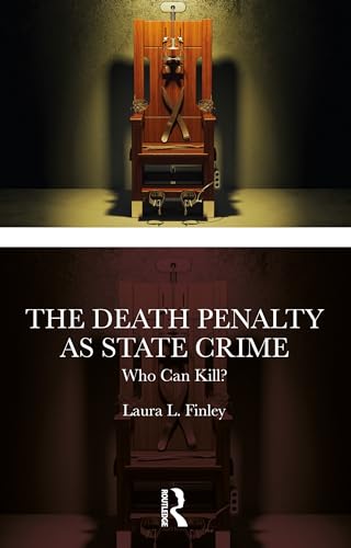 The Death Penalty as State Crime: Who Can Kill?