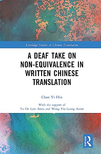 A Deaf Take on Non-Equivalence in Written Chinese Translation