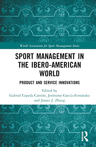 Sport Management in the Ibero-American World: Product and Service Innovations