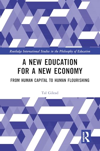 A New Education for a New Economy: From Human Capital to Human Flourishing