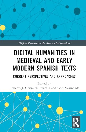 Digital Humanities in Medieval and Early Modern Spanish Texts – Book Cover