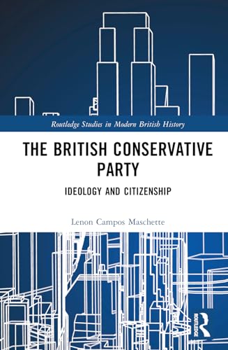 The British Conservative Party: Ideology and Citizenship