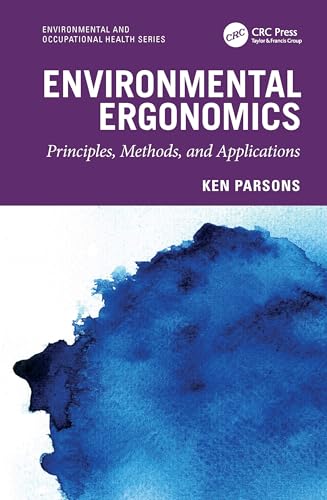 Environmental Ergonomics: Principles, Methods, and Applications – Book Cover