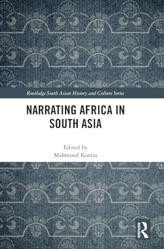 Narrating Africa in South Asia