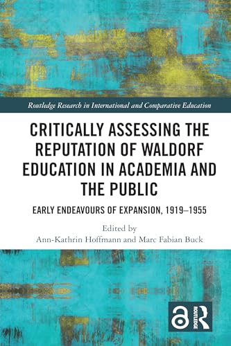Critically Assessing the Reputation of Waldorf Education in Academia and the Public: Early Endeavours of Expansion, 1919–1955