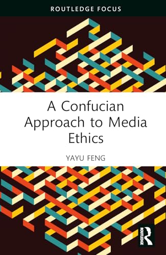 A Confucian Approach to Media Ethics – Book Cover