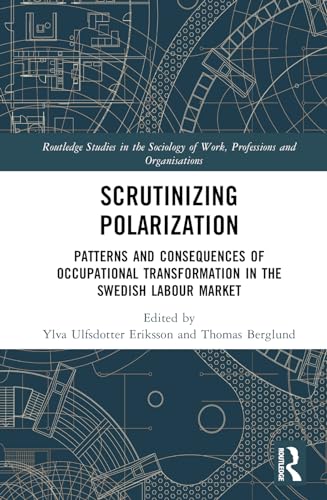 Scrutinizing Polarization: Patterns and Consequences of Occupational Transformation in the Swedish Labour Market