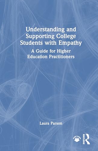 Understanding and Supporting College Students with Empathy – Book Cover
