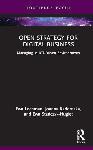 Open Strategy for Digital Business: Managing in ICT-Driven Environments