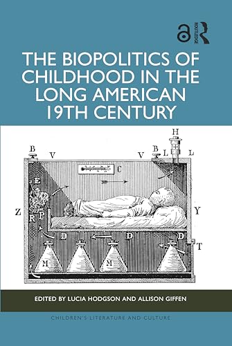 The Biopolitics of Childhood in the Long American 19th Century – Book Cover