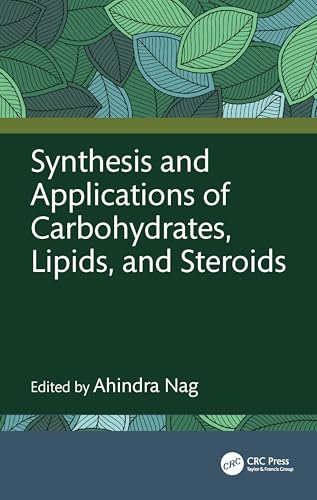 Synthesis and Applications of Carbohydrates, Lipids, and Steroids – Book Cover