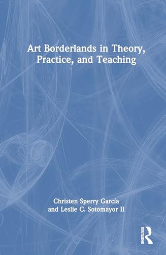 Art Borderlands in Theory, Practice, and Teaching – Book Cover
