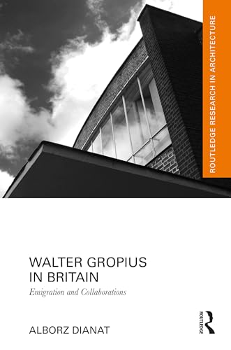Walter Gropius in Britain – Book Cover