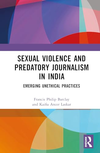 Sexual Violence and Predatory Journalism in India – Book Cover