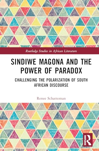 Sindiwe Magona and the Power of Paradox: Challenging the Polarization of South African Discourse