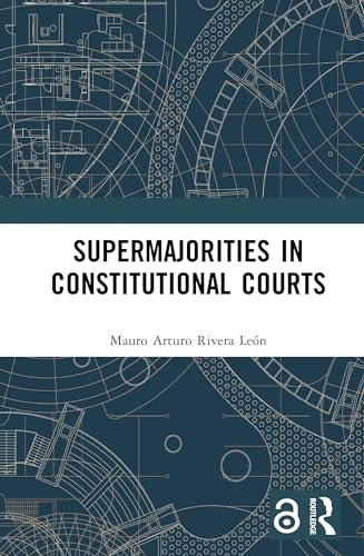 Supermajorities in Constitutional Courts