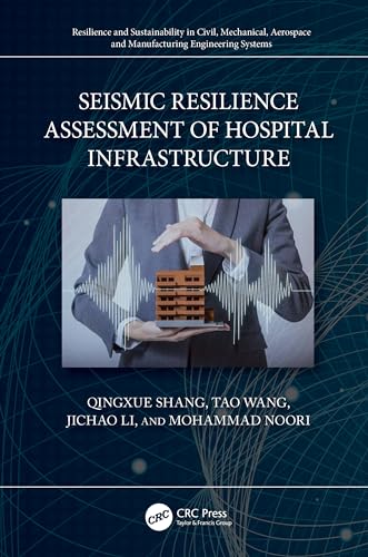 Seismic Resilience Assessment of Hospital Infrastructure