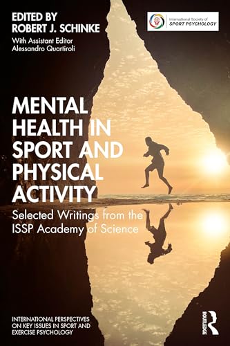 Mental Health in Sport and Physical Activity: Selected Writings from the ISSP Academy of Science