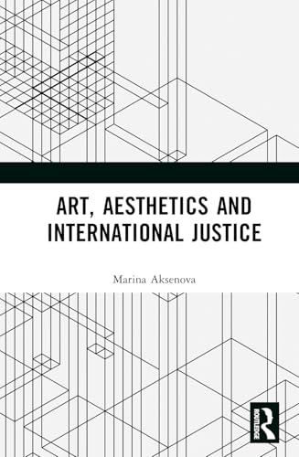Art, Aesthetics and International Justice – Book Cover
