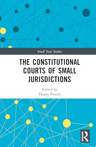 The Constitutional Courts of Small Jurisdictions