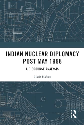 Indian Nuclear Diplomacy Post May 1998 – Book Cover