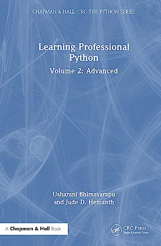 Learning Professional Python: Volume 2: Advanced