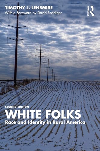 White Folks: Race and Identity in Rural America
