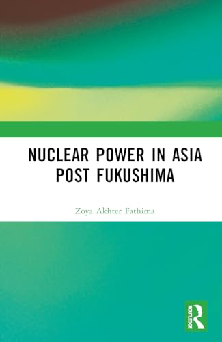 Nuclear Power in Asia Post Fukushima