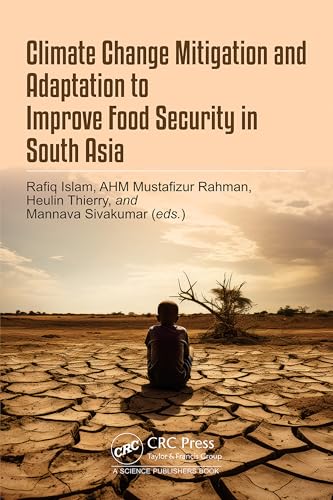 Climate Change Mitigation and Adaptation to Improve Food Security in South Asia – Book Cover