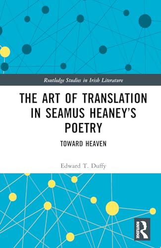 The Art of Translation in Seamus Heaney’s Poetry: Toward Heaven