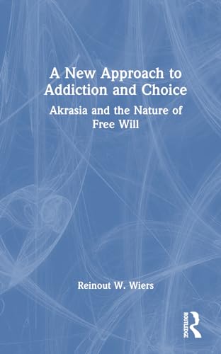 A New Approach to Addiction and Choice