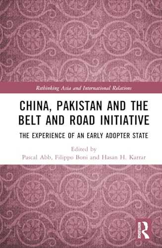 China, Pakistan and the Belt and Road Initiative: The Experience of an Early Adopter State