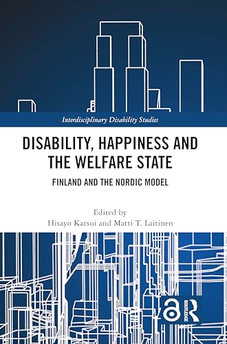 Disability, Happiness and the Welfare State: Finland and the Nordic Model