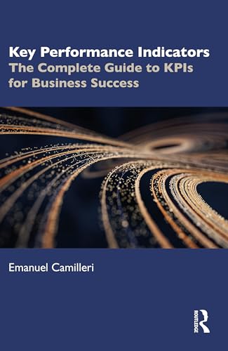 Key Performance Indicators: The Complete Guide to KPIs for Business Success