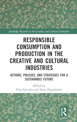 Responsible Consumption and Production in the Creative and Cultural Industries – Book Cover