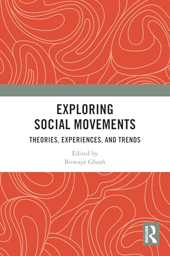 Exploring Social Movements: Theories, Experiences, and Trends