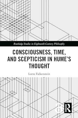 Consciousness, Time, and Scepticism in Hume’s Thought