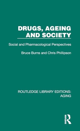 Drugs, Ageing and Society: Social and Pharmacological Perspectives