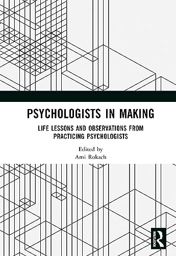 Psychologists in Making: Life Lessons and Observations from Practicing Psychologists