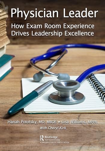 Physician Leader: How Exam Room Experience Drives Leadership Excellence