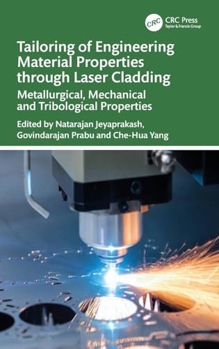 Tailoring of Engineering Material Properties through Laser Cladding – Book Cover