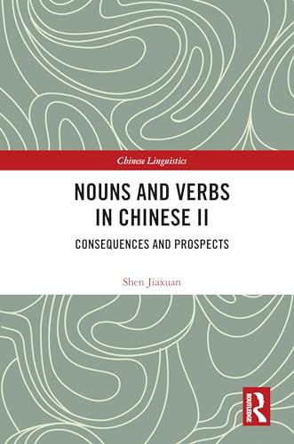 Nouns and Verbs in Chinese II: Consequences and Prospects