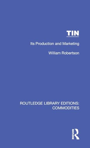 Tin: Its Production and Marketing