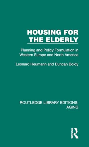Housing for the Elderly: Planning and Policy Formulation in Western Europe and North America