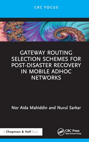 Gateway Routing Selection Schemes for Post-Disaster Recovery in Mobile Ad Hoc Networks – Book Cover
