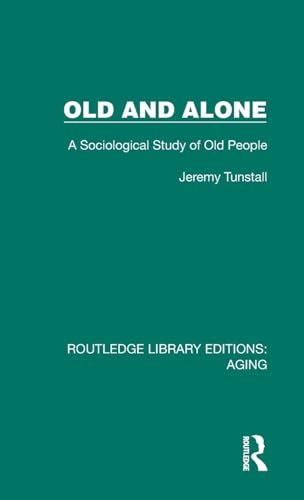 Old and Alone: A Sociological Study of Old People